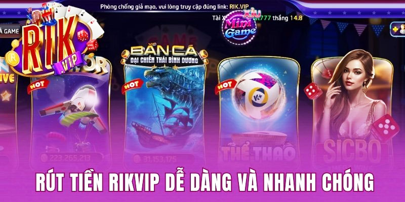 Rút tiền Rikvip nhanh chóng